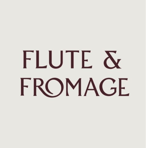 Flute and Fromage